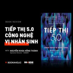 Bookaholic #13 - Tiếp thị 5.0: Ứng dụng công nghệ để thay đổi thế giới