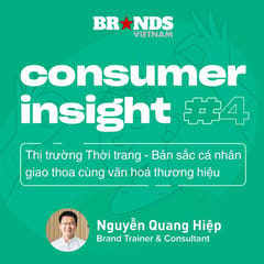 Consumer Insight #4: Thị trường Thời trang – Bản sắc cá nhân giao thoa cùng văn hóa thương hiệu