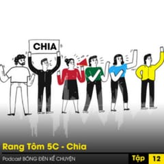 Quản trị Sáng tạo: Rang Tôm 5C - Chia (P3/5)
