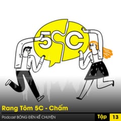 Quản trị Sáng tạo: Rang Tôm 5C - Chấm (P4/5)