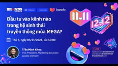 Webinar #17: Đầu tư vào kênh nào trong hệ sinh thái truyền thông mùa Mega? (Trần Anh Khoa)