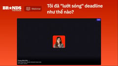 Webinar #23: Tôi đã lướt sóng deadline như thế nào? (Mai Hồng Ngọc)