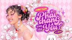 Phải chăng em đã yêu? (Juky San x Senka)