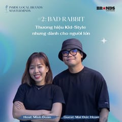 Inside Local Brands’ Masterminds #2 – Bad Rabbit: Thương hiệu Kid-Style nhưng dành cho người lớn