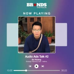 Audio Ads Talk #2 – Đại diện Adtima: “Quảng cáo âm thanh nên ‘song kiếm hợp bích’ với display”