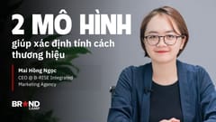 2 mô hình xác định tính cách thương hiệu