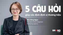 5 câu hỏi giúp xác định định vị thương hiệu
