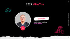 ForYou Summit Vietnam 2023 | Ep 5 : 2024 ForYou