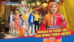 MV Tết 2024 Vietravel: Ngoại đi chơi Tết, Gia đình trên hết