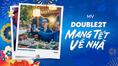 MV Tết 2024 - Pepsi x Double 2T - Mang Tết về nhà