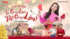 MV Tết 2024 - TCL x Bích Phương: “Ta cùng làm - Tết càng lớn