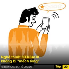 Quản trị Sáng tạo: Nghệ thuật Feedback không bị mếch lòng