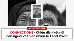 Land Rover: Kết nối con người và thiên nhiên qua chiến dịch Connections