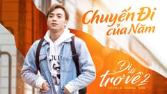 Đi để trở về 2 - Chuyến đi của năm (Soobin Hoàng Sơn x Biti’s Hunter)