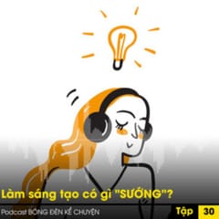 Quản trị Sáng tạo: Làm sáng tạo có gì sướng?