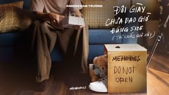 MV Valentine 2024: thì chắc giờ này (đôi giày chưa bao giờ đúng size) (Andiez x Bitis Hunter)