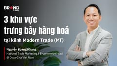 3 khu vực trưng bày hàng hoá tại kênh Modern Trade