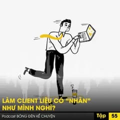 Quản trị sáng tạo:  Làm client liệu có “nhàn” như mình nghĩ?