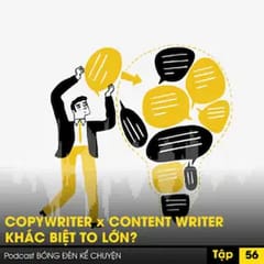 Quản trị sáng tạo: Copywriter và Content Writer – Khác biệt to lớn? (Hoặc không)