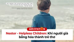 Nestor - Helpless Children: Khi người già bỗng hoá thành trẻ thơ