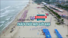 Sunhouse: Thách thức mọi giới hạn