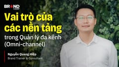 Vai trò của các nền tảng trong Quản lý đa kênh (Omni-channel)