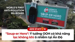 Soup-er Hero: OOH có khả năng lọc không khí ô nhiễm tại Ấn Độ