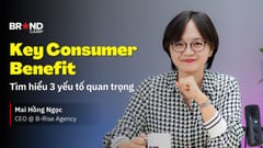 3 yếu tố quan trọng trong Key Consumer Benefit