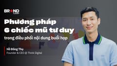 Phương pháp 6 chiếc mũ tư duy trong điều phối nội dung buổi họp
