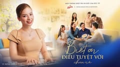 MV Tết 2025: Biết ơn điều tuyệt vời chưa nói (Dương Hoàng Yến ft Lê Minh Hiếu, 7EAN)