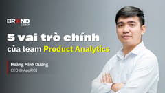 5 vai trò chính của team Product Analytics