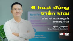 6 hoạt động triển khai để thu hút khách hàng đến cửa hàng Retail