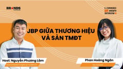 e-Commerce Growth Interview #3: JBP – Kế hoạch hợp tác chung giữa thương hiệu và sàn TMĐT