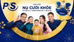 MV Tết 2025 P/S: Nụ cười khoẻ (Rhymastic x Dương Hoàng Yến x Ma Bư)