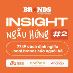 Insight Ngẫu Hứng #2: 7749 cách định nghĩa local brand của người trẻ