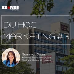 Du học Marketing #3: Summer Doan @ Sheffield Hallam University – “Sốc văn hóa - thích nghi chứ đừng kỳ vọng”