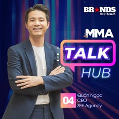 MMA Talk Hub #4: Chất lifestyle “đẹp – sang – xịn” – Chìa khoá để ZEE thuyết phục khách hàng