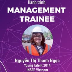Hành trình Management Trainee #6 - Nguyễn Thị Thanh Ngọc @ INSEE Vietnam: Lấp đầy những lỗ hổng