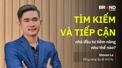 Tìm kiếm và tiếp cận nhà đầu tư tiềm năng như thế nào?