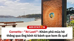 Cornetto - At last: Khám phá mùa hè thông qua ống kính từ bánh que kem ốc quế
