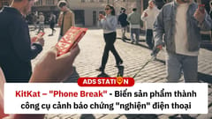 KitKat - Phone Break: Biến sản phẩm thành công cụ cảnh báo chứng nghiện điện thoại​​​​