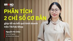 Phân tích 2 chỉ số cơ bản giúp tối ưu kết quả kinh doanh trên TikTok Shop