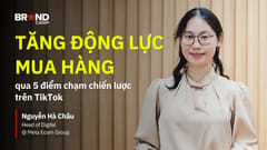Tăng động lực mua hàng qua 5 điểm chạm chiến lược trên TikTok