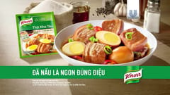 TVC Knorr: “Đã nấu là ngon đúng điệu”