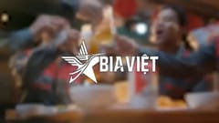 TVC Bia Việt: Lời cảm ơn chân thành