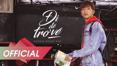 Đi để trở về (Soobin Hoàng Sơn x Bitis Hunter)