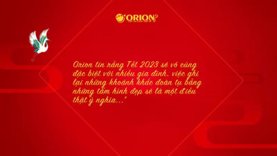 TVC Tết 2023 Orion: Tết có An nhà có Tết
