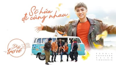 Đi để trở về 3: Sẽ hứa đi cùng nhau (Soobin Hoàng Sơn x Dalab x Biti’s Hunter)