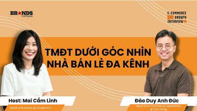 e-Commerce Growth Interview #6: Xu hướng phát triển của TMĐT dưới góc nhìn Omni-channel Retailer