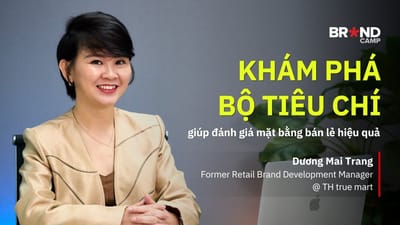 Khám phá bộ tiêu chí giúp đánh giá mặt bằng bán lẻ hiệu quả